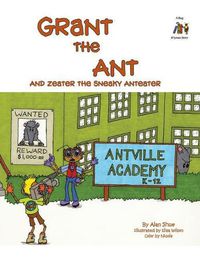Cover image for Grant the Ant: And Zeater the Sneaky Anteater