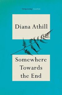 Cover image for Somewhere Towards The End