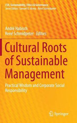 Cultural Roots of Sustainable Management: Practical Wisdom and Corporate Social Responsibility