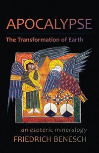 Cover image for Apocalypse: The Transformation of Earth: An Esoteric Mineralogy