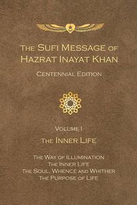 Cover image for Sufi Message of Hazrat Inayat Khan: Volume 1 -- The Inner Life
