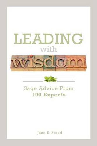 Cover image for Leading With Wisdom: Sage Advice from 100 Experts