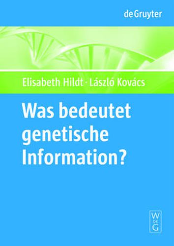 Cover image for Was bedeutet  genetische Information ?