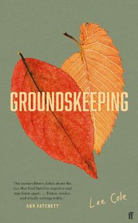 Cover image for Groundskeeping: 'An extraordinary debut' ANN PATCHETT