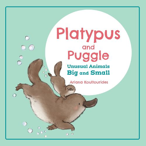 Cover image for Platypus and Puggle: Unusual Animals Big and Small