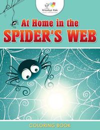 Cover image for At Home in the Spider's Web Coloring Book