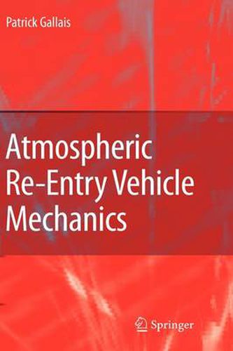 Atmospheric Re-Entry Vehicle Mechanics