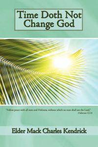 Cover image for Time Doth Not Change God