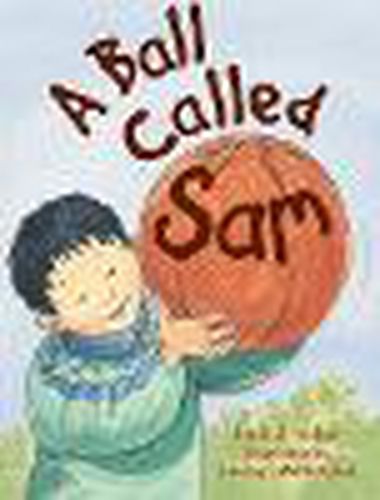 Cover image for Rigby Literacy Early Level 2: A Ball Called Sam (Reading Level 7/F&P Level E)
