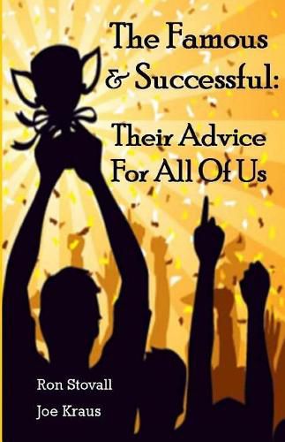 Cover image for The Famous & Successful: Their Advice For All Of Us