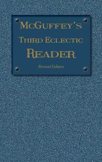 Cover image for McGuffey's Third Eclectic Reader: Revised Edition (1879)