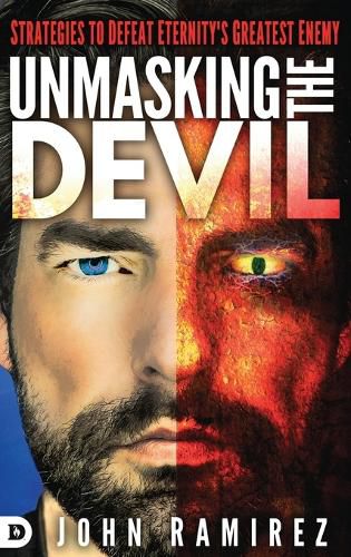 Cover image for Unmasking the Devil: Strategies to Defeat Eternity's Greatest Enemy