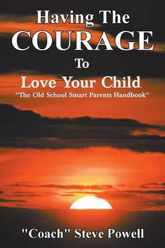 Cover image for Having the Courage to Love Your Child