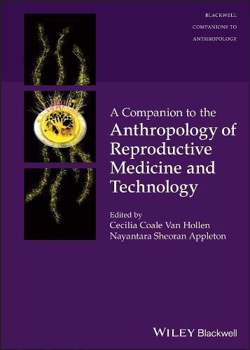 Cover image for A Companion to the Anthropology of Reproductive Medicine and Technology