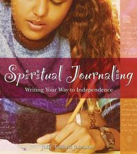 Cover image for Spiritual Journaling: Writing Your Way to Independence