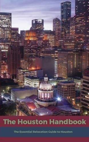 Cover image for The Houston Handbook: The Essential Relocation Guide to Houston