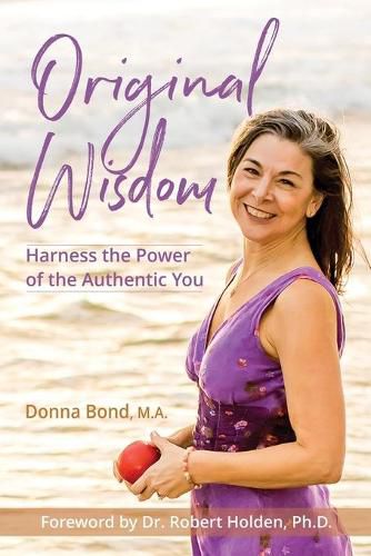 Cover image for Original Wisdom: Harness the Power of the Authentic You