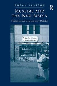 Cover image for Muslims and the New Media: Historical and Contemporary Debates