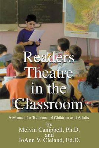 Cover image for Readers Theatre in the Classroom: A Manual for Teachers of Children and Adults