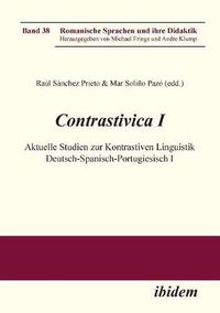 Cover image for Contrastivica I: Aktuelle Studien zur Kontrastiven Linguistik Deutsch-Spanisch-Portugiesisch I.