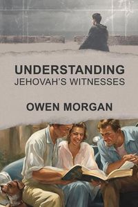 Cover image for Understanding Jehovah's Witnesses