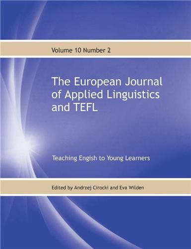 Cover image for The European Journal of Applied Linguistics and TEFL Volume 10 No.2: Teaching English to Young Learners