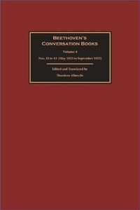 Cover image for Beethoven's Conversation Books: Volume 4: Nos. 32 to 43 (May 1823 to September 1823)