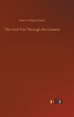 The Civil War Through the Camera