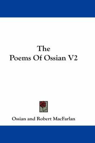 The Poems of Ossian V2