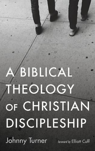 Cover image for A Biblical Theology of Christian Discipleship