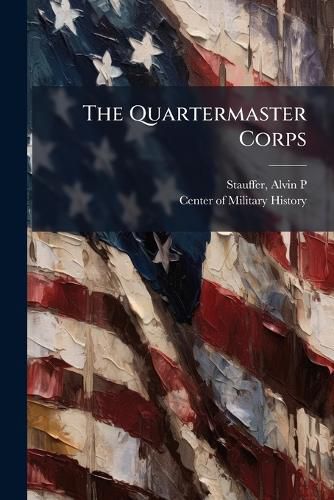 Cover image for The Quartermaster Corps