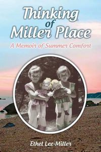 Cover image for Thinking of Miller Place: A Memoir of Summer Comfort