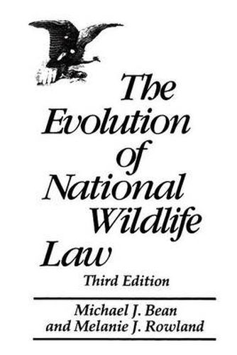 Cover image for The Evolution of National Wildlife Law, 3rd Edition