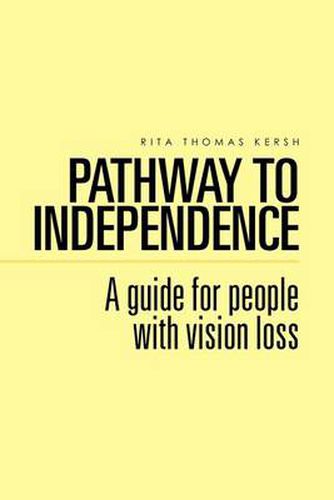 Cover image for Pathway to Independence: A Guide for People with Vision Loss