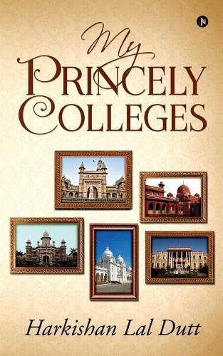 Cover image for My Princely Colleges