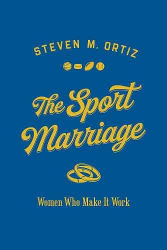 Cover image for The Sport Marriage: Women Who Make It Work