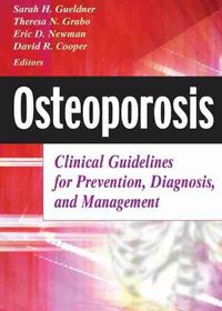 Cover image for Osteoporosis: Clinical Guideline for Prevention, Diagnosis and Management