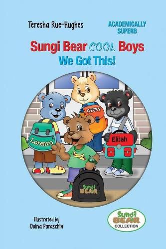 Cover image for Sungi Bear Cool Boys: We Got this!