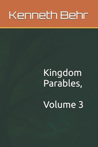 Cover image for Kingdom Parables, Volume 3