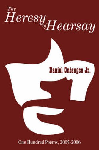 Cover image for The Heresy of Hearsay: One Hundred Poems 2005-2006