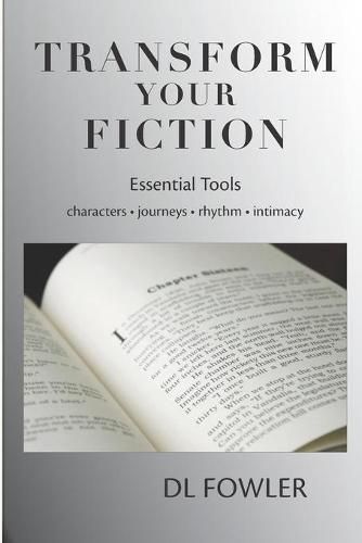 Cover image for Transform Your Fiction: Essential Tools