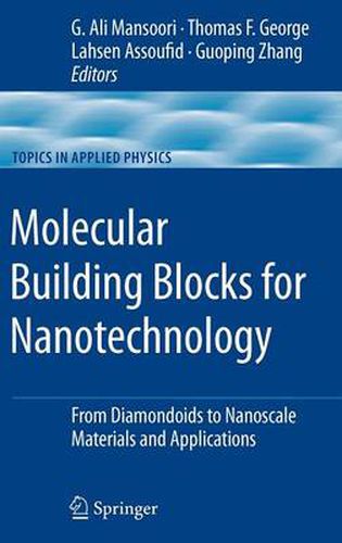 Molecular Building Blocks for Nanotechnology: From Diamondoids to Nanoscale Materials and Applications