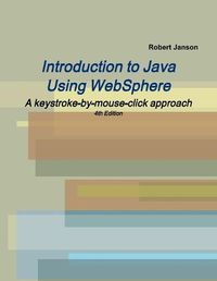 Cover image for Introduction to Java Using WebSphere, 4th Edition