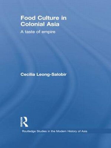 Cover image for Food Culture in Colonial Asia: A Taste of Empire