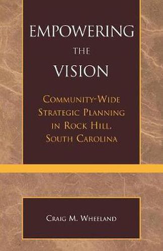 Empowering the Vision: Community-Wide Strategic Planning in Rock Hill, South Carolina