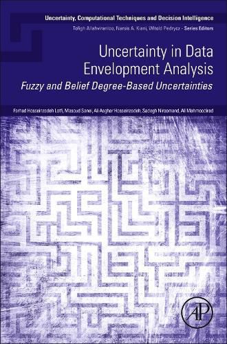 Cover image for Uncertainty in Data Envelopment Analysis: Fuzzy and Belief Degree-Based Uncertainties