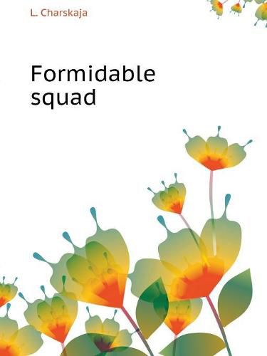 Cover image for Formidable squad