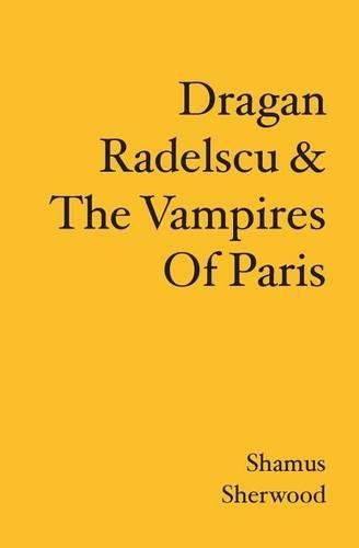 Cover image for Dragan Radelscu & The Vampires Of Paris