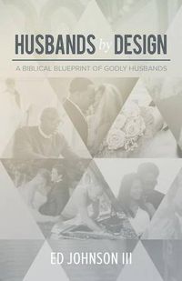 Cover image for Husbands by Design: A Biblical Blueprint of Godly Husbands