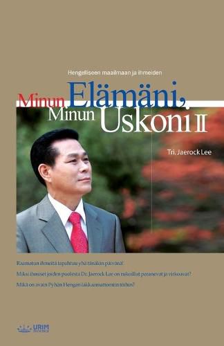 Minun Elamani, Minun Uskoni &#8545;, My Life, My Faith &#8545;(Finnish Edition)